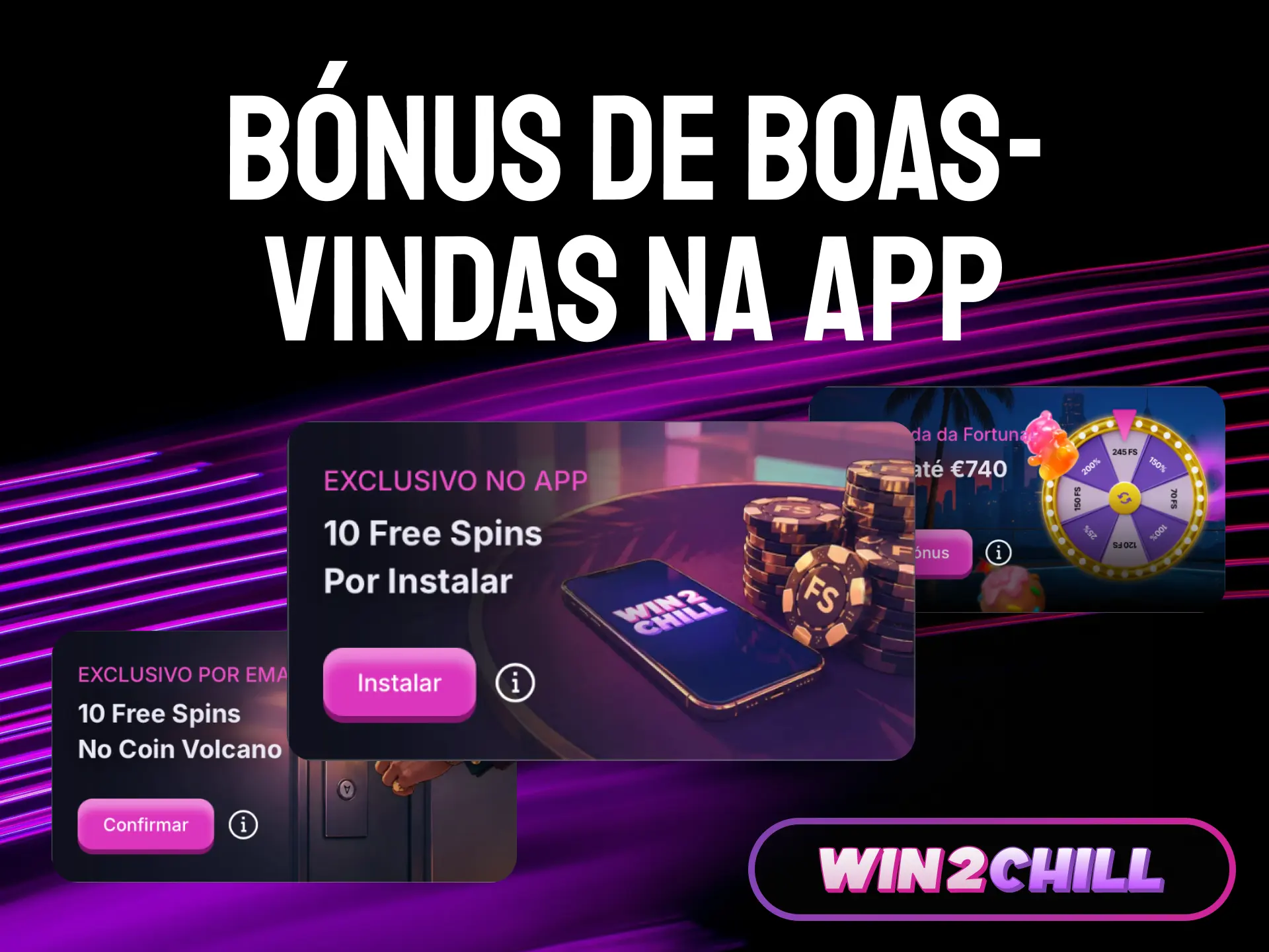 Bónus de boas-vindas na app Win2Chill para novos jogadores em Portugal.