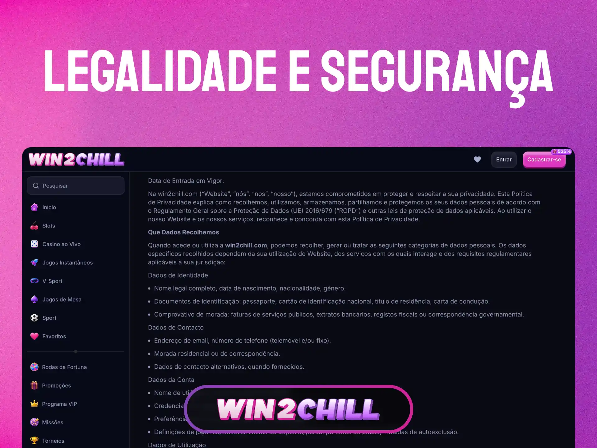 Legalidade e segurança da Win2Chill em Portugal com licença oficial e proteção de dados.