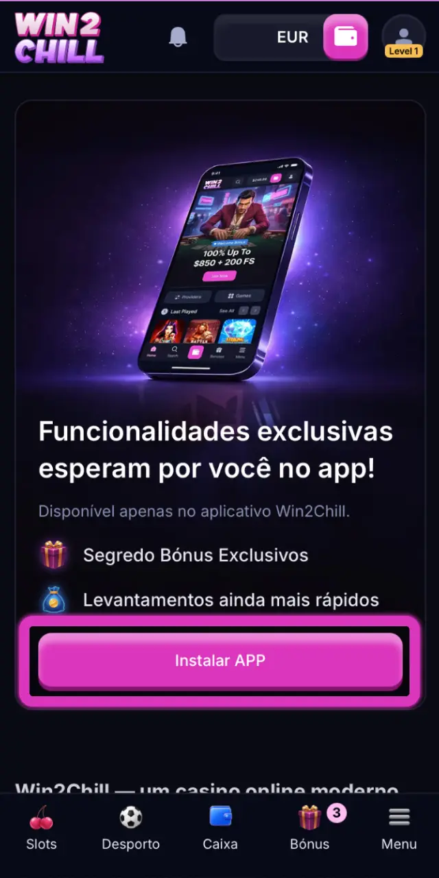 Descarregue a app Win2Chill para Android ou iOS e inicie sessão para depositar.